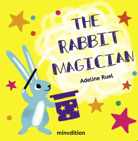 The Rabbit Magician Board Book by Adeline Ruel