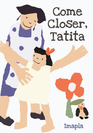 Come Closer, Tatita Hardcover by Imapla