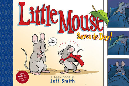 Little Mouse Saves The Day (A First Comic for Brand-New Readers) Hardcover by Jeff Smith