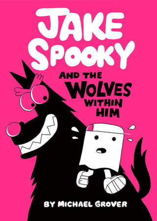 Jake Spooky And the Wolves Within Him Hardcover by Mike Grover
