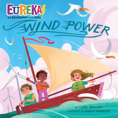 Wind Power TR by Laura Driscoll; Illustrated by Marco Guadalupi