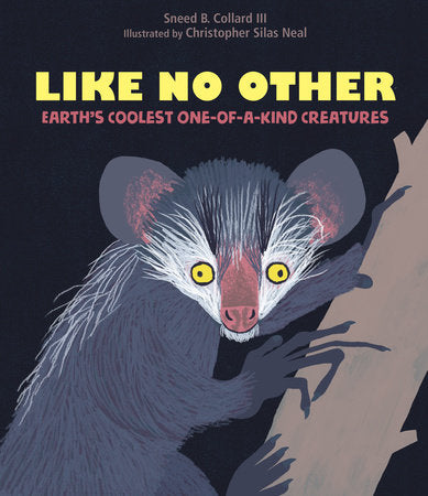 Like No Other Hardcover by Sneed B. Collard III; Illustrated by Christopher Silas Neal
