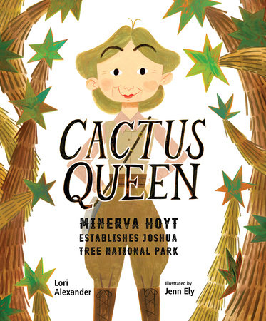Cactus Queen Hardcover by Lori Alexander; Illustrated by Jenn Ely