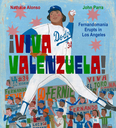 ¡Viva Valenzuela! Hardcover by Nathalie Alonso; Illustrated by John Parra