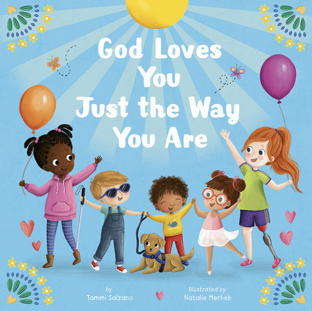 God Loves You Just The Way You Are Hardcover by Tammi Salzano; illustrated by Natalie Merheb