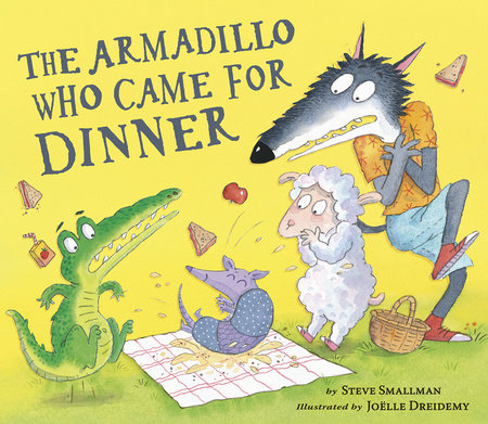 The Armadillo Who Came for Dinner Hardcover by Steve Smallman; illustrated by Joelle Dreidemy