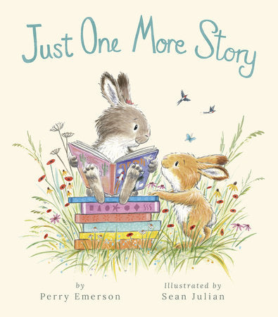 Just One More Story Hardcover by Perry Emerson; illustrated by Sean Julian