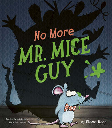 No More Mr. Mice Guy Hardcover by Fiona Ross; illustrated by Fiona Ross