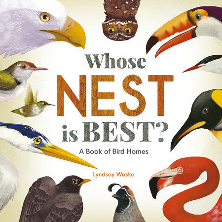 Whose Nest Is Best? Hardcover by Lyndsay Wasko; illustrated by Lyndsay Wasko