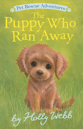 The Puppy Who Ran Away Paperback by Holly Webb; illustrated by Sophy Williams