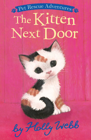 The Kitten Next Door Paperback by Holly Webb; illustrated by Sophy Williams
