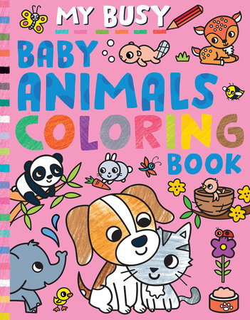 My Busy Baby Animals Coloring Book Paperback by Tiger Tales; illustrated by Cathy Hughes