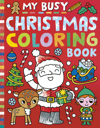 My Busy Christmas Coloring Book Paperback by Tiger Tales; illustrated by Cathy Hughes