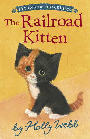 The Railroad Kitten Paperback by Holly Webb; illustrated by Sophy Williams