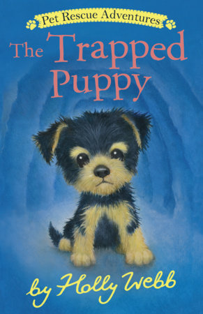 The Trapped Puppy Paperback by Holly Webb; illustrated by Sophy Williams