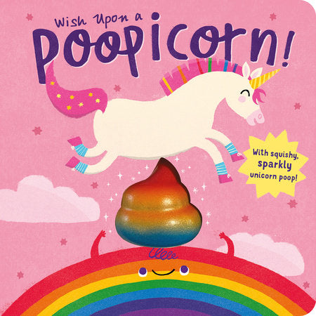 Wish Upon a Poopicorn Board Book by Danielle McLean; illustrated by Anna Süßbauer