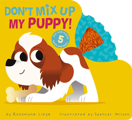 Don't Mix Up My Puppy! Board Book by Rosamund Lloyd; illustrated by Spencer Wilson