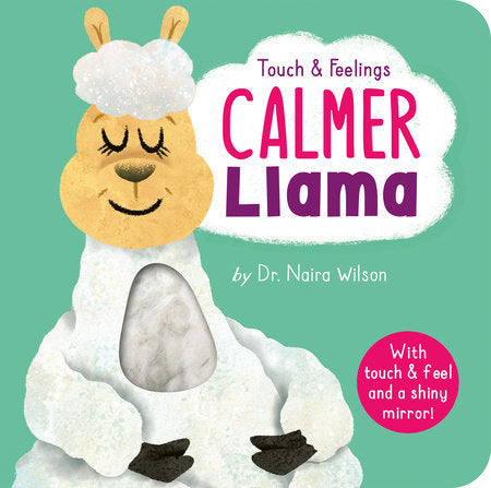 Calmer Llama: Touch and Feelings Board Book by Dr. Naira Wilson; illustrated by David Creighton-Pester