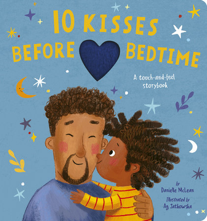10 Kisses Before Bedtime BR by Danielle McLean; illustrated by Ag Jatkowska