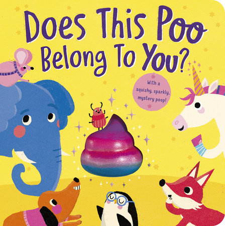 Does This Poo Belong to You? Board Book by Danielle McLean; illustrated by Anna Süßbauer