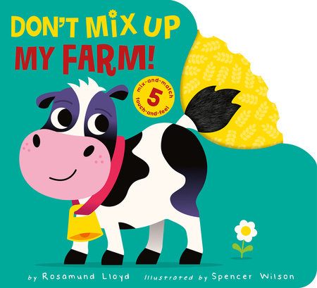 Don’t Mix Up My Farm! Board Book by Rosamund Lloyd; illustrated by Spencer Wilson
