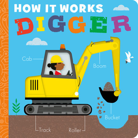 How It Works: Digger Board Book by Molly Littleboy; illustrated by David Semple
