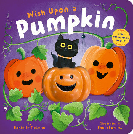 Wish Upon a Pumpkin Board Book by Danielle McLean; illustrated by Paula Bowles
