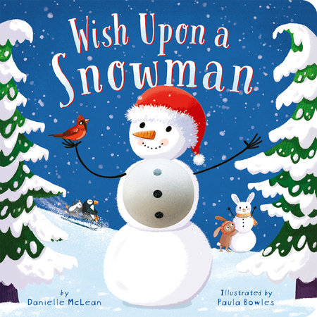 Wish Upon a Snowman Board Book by Danielle McLean; illustrated by Paula Bowles