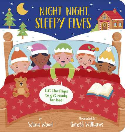 Night Night, Sleepy Elves Board Book by Selina Wood; illustrated by Gareth Wiliams