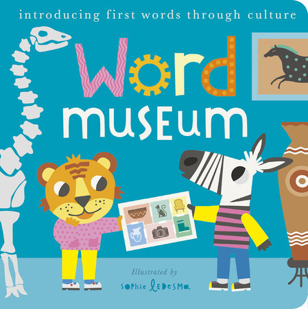 Word Museum Board Book by Isabel Otter; illustrated by Sophie Ledesma