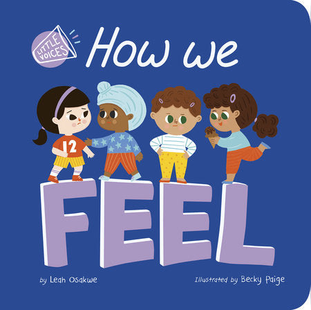 How We Feel Board Book by Leah Osakwe; illustrated by Becky Paige