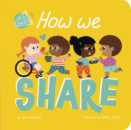 How We Share Board Book by Leah Osakwe; illustrated by Becky Paige