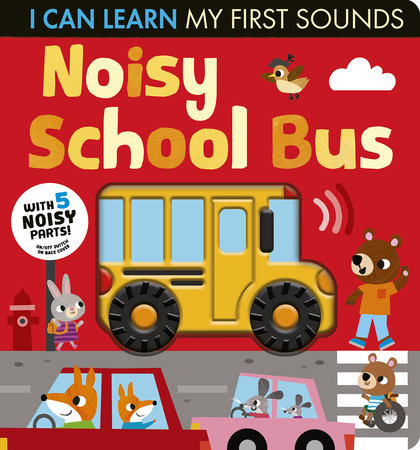 Noisy School Bus Board Book by Lauren Crisp; illustrated by Laura Silveira