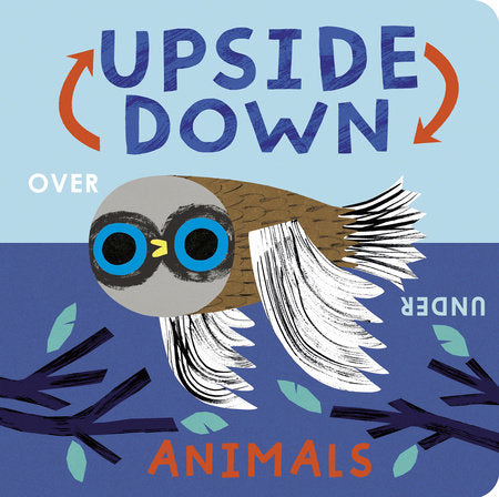 Upside Down Animals Board Book by Danielle McLean; illustrated by Matt Hunt