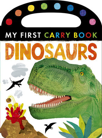 Dinosaurs: My First Carry Book Board Book by Tiger Tales; compiled by Tiger Tales