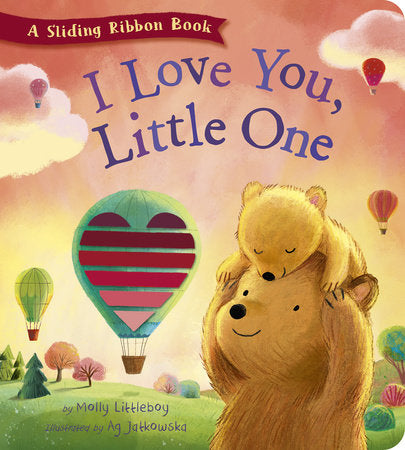 I Love You, Little One Board Book by Molly Littleboy; illustrated by Ag Jatkowska