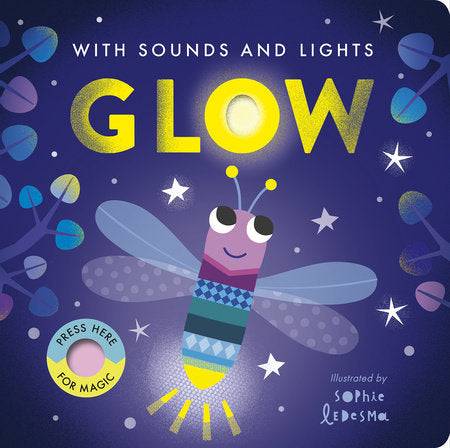 Glow Board Book by Nicola Edwards; illustrated by Sophie Ledesma