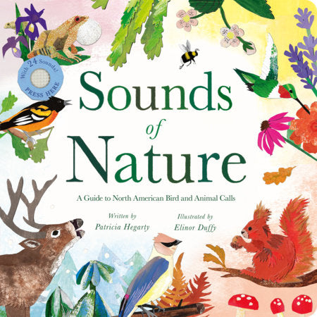 Sounds of Nature Board Book by Patricia Hegarty; illustrated by Elinor Duffy