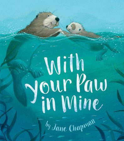 With Your Paw In Mine Hardcover by Jane Chapman; illustrated by Jane Chapman
