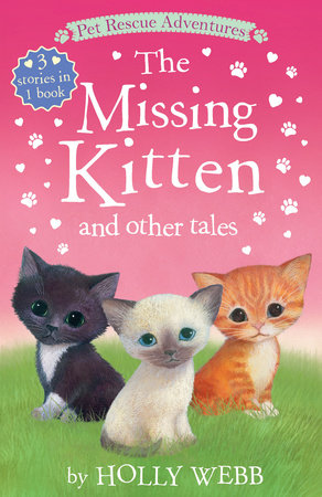 The Missing Kitten and Other Tales Paperback by Holly Webb; illustrated by Sophy Williams