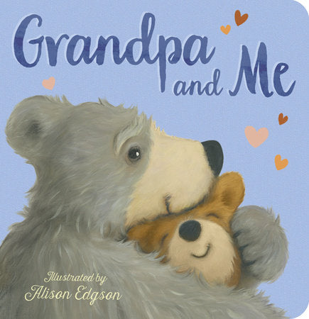 Grandpa and Me Board Book by Danielle McLean; illustrated by Alison Edgson