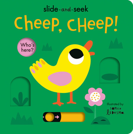 Cheep, Cheep! Board Book by Isabel Otter; illustrated by Sophie Ledesma