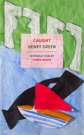 Caught Paperback by Henry Green, introduction by James Wood