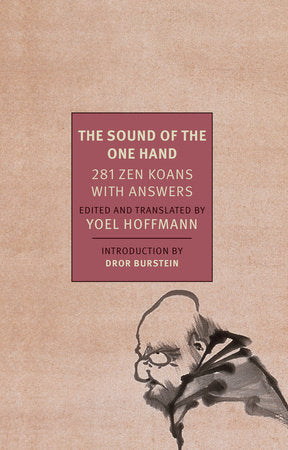 The Sound of the One Hand Paperback by Edited and Translated from the Japanese by Yoel Hoffmann, introduction by Dror Burstein