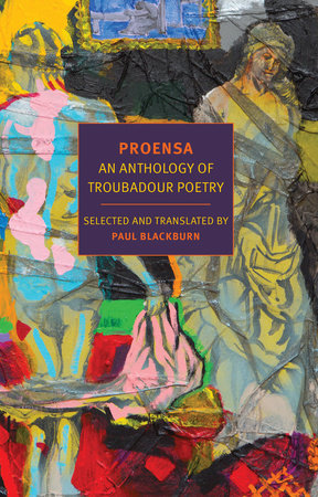 Proensa Paperback by Selected and translated from the Occitan by Paul Blackburn, edited and introduced by George Economou