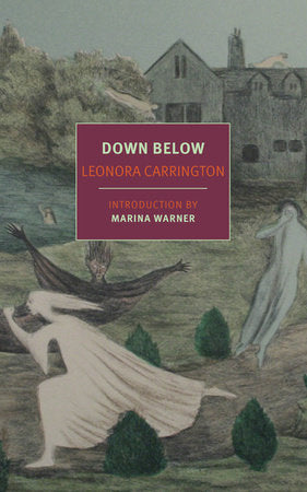 Down Below Paperback by Leonora Carrington, introduction by Marina Warner