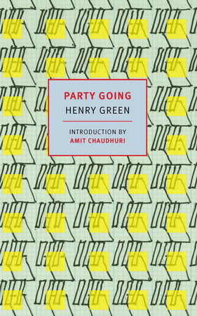 Party Going Paperback by Henry Green, introduction by Amit Chaudhuri