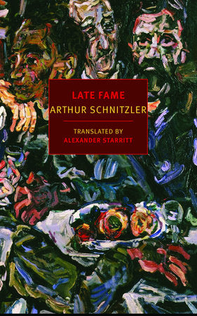 Late Fame Paperback by Arthur Schnitzler, translated from the German by Alexander Starritt