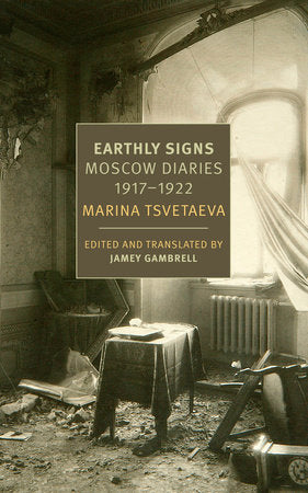 Earthly Signs Paperback by Marina Tsvetaeva, translated from the Russian by Jamey Gambrell