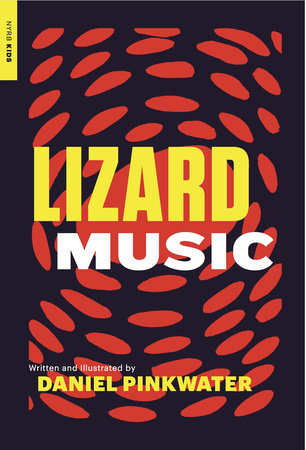 Lizard Music Paperback by Written and illustrated by Daniel Pinkwater